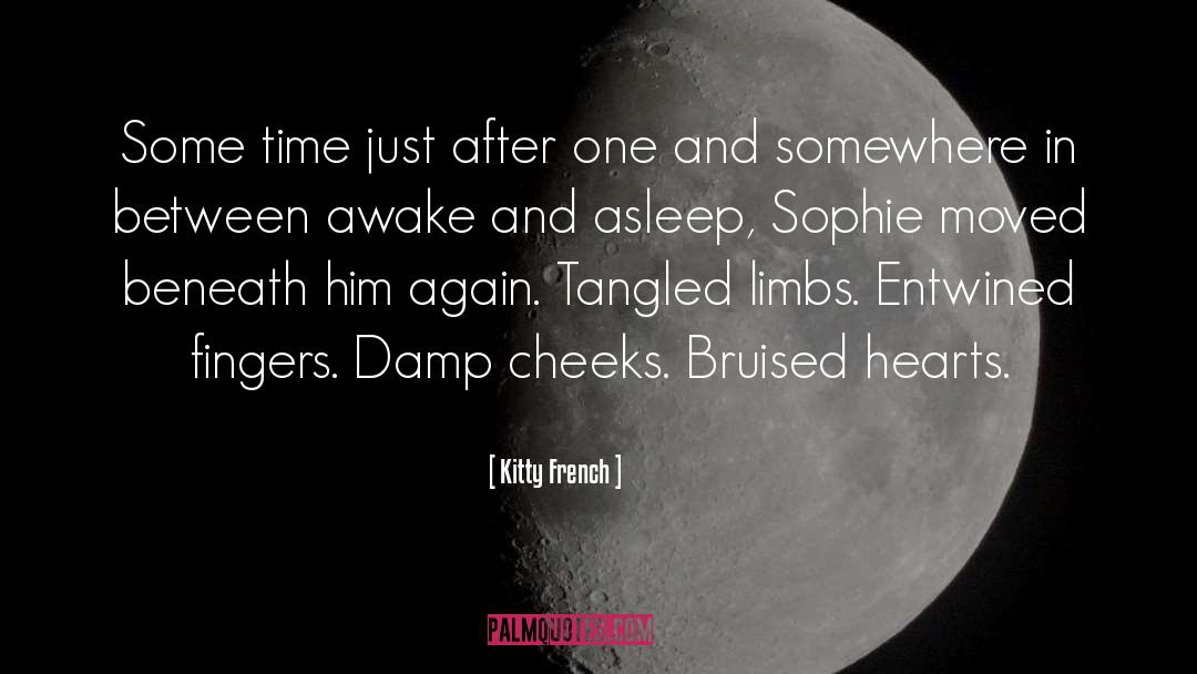 Kitty French Quotes: Some time just after one