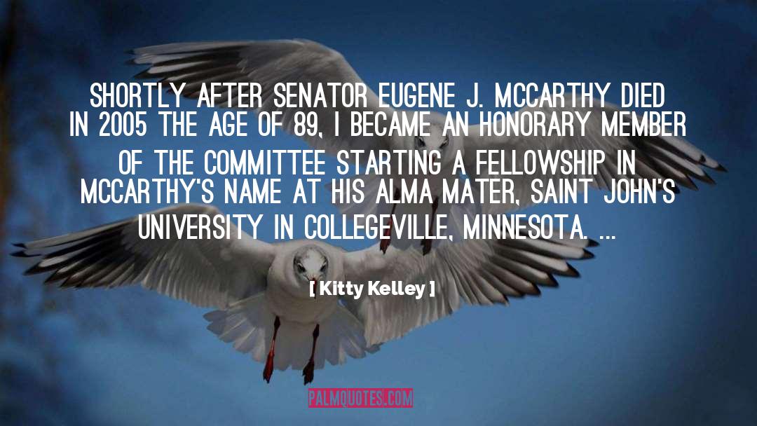 Kitty Kelley Quotes: Shortly after Senator Eugene J.