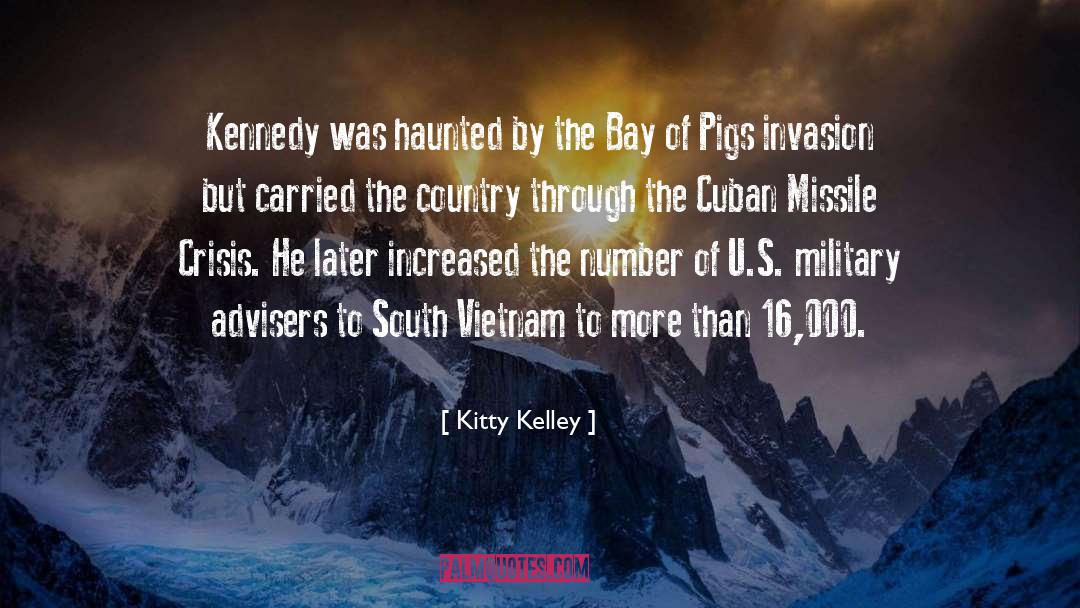 Kitty Kelley Quotes: Kennedy was haunted by the