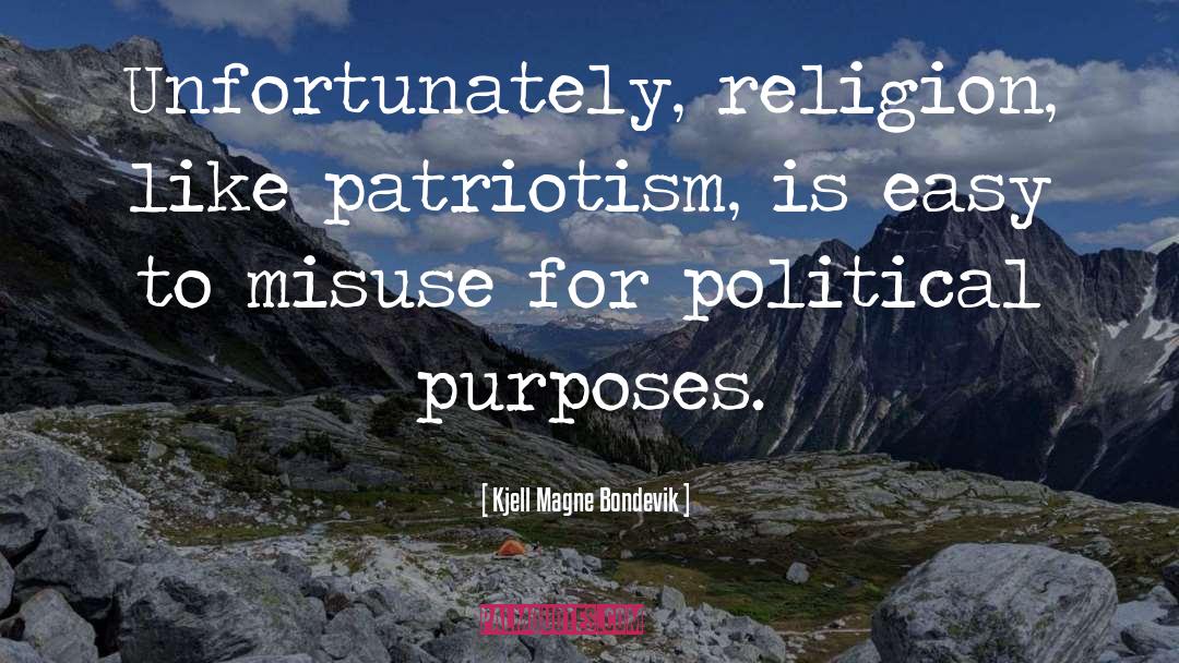 Kjell Magne Bondevik Quotes: Unfortunately, religion, like patriotism, is