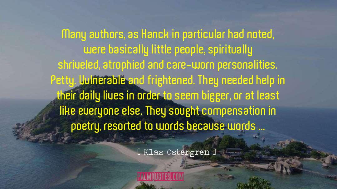 Klas Ostergren Quotes: Many authors, as Hanck in