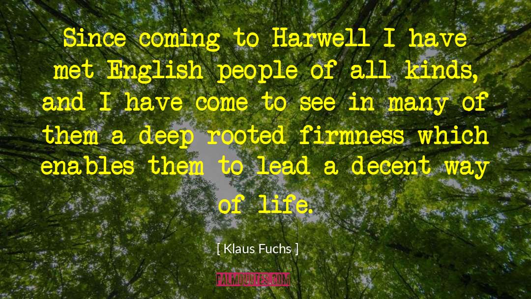 Klaus Fuchs Quotes: Since coming to Harwell I
