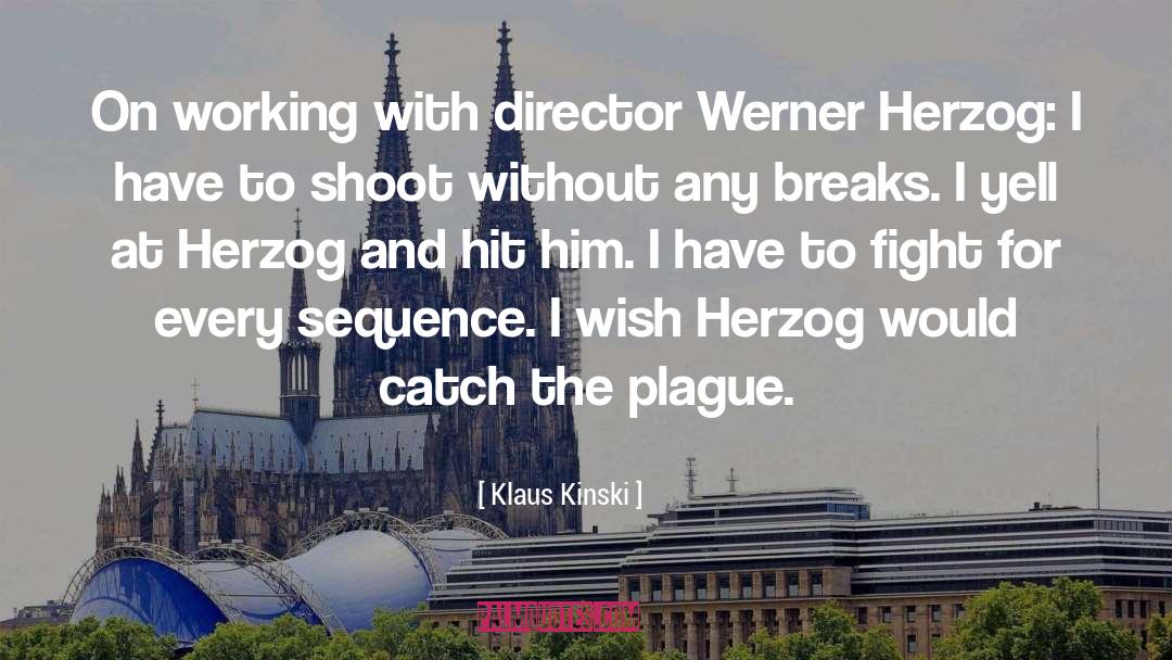 Klaus Kinski Quotes: On working with director Werner