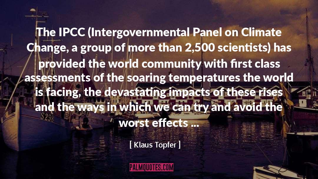 Klaus Topfer Quotes: The IPCC (Intergovernmental Panel on