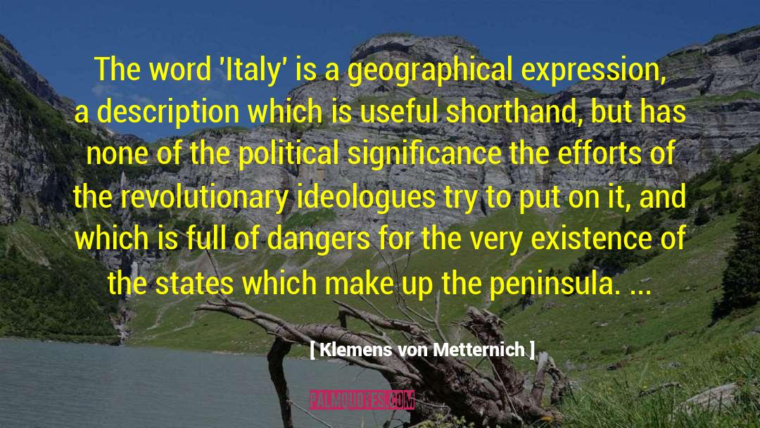 Klemens Von Metternich Quotes: The word 'Italy' is a