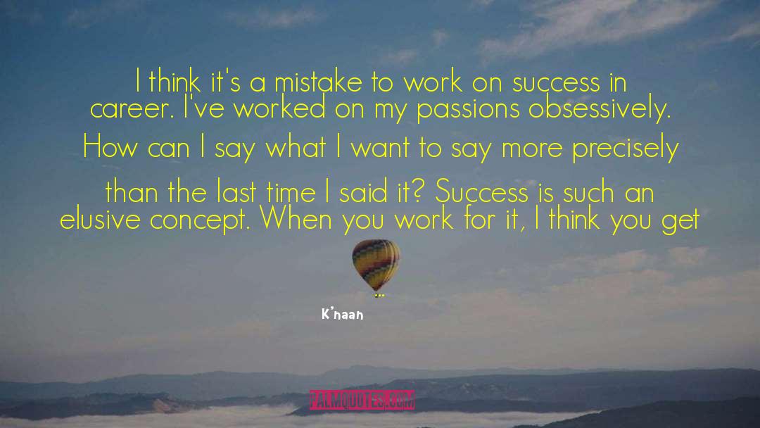 K'naan Quotes: I think it's a mistake