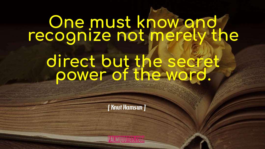 Knut Hamsun Quotes: One must know and recognize