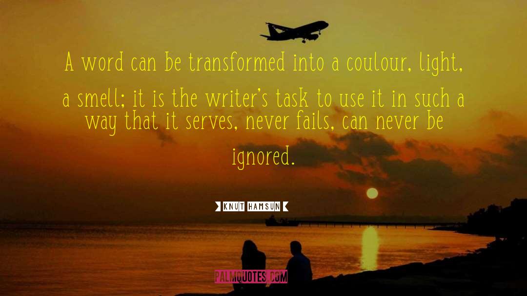 Knut Hamsun Quotes: A word can be transformed