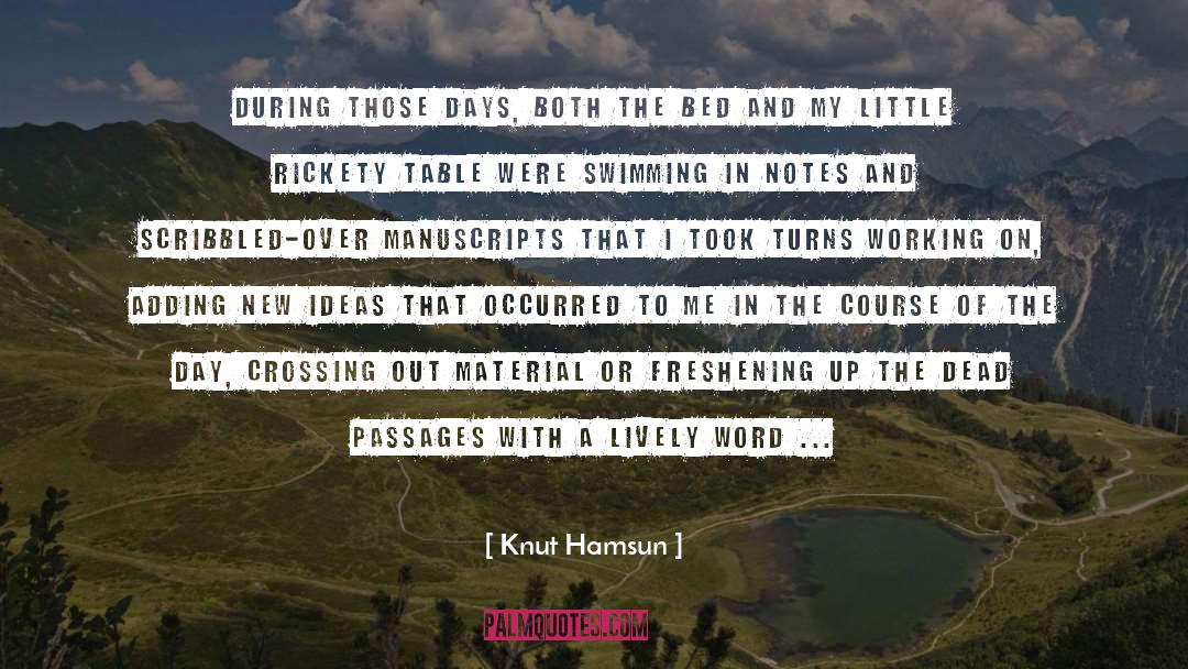 Knut Hamsun Quotes: During those days, both the