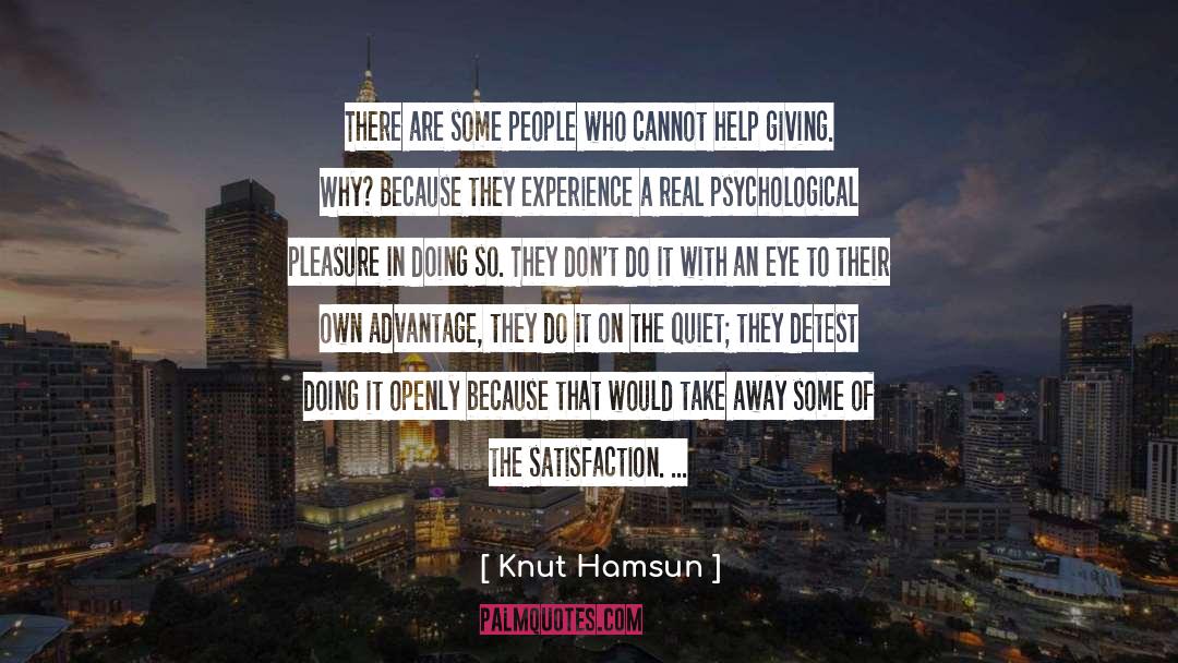 Knut Hamsun Quotes: There are some people who