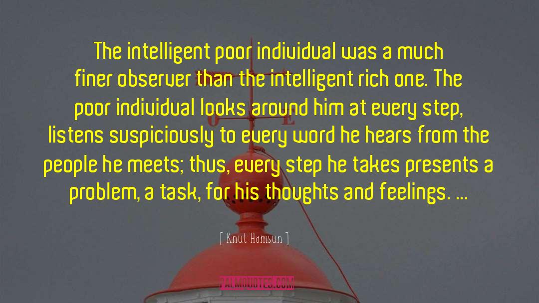 Knut Hamsun Quotes: The intelligent poor individual was