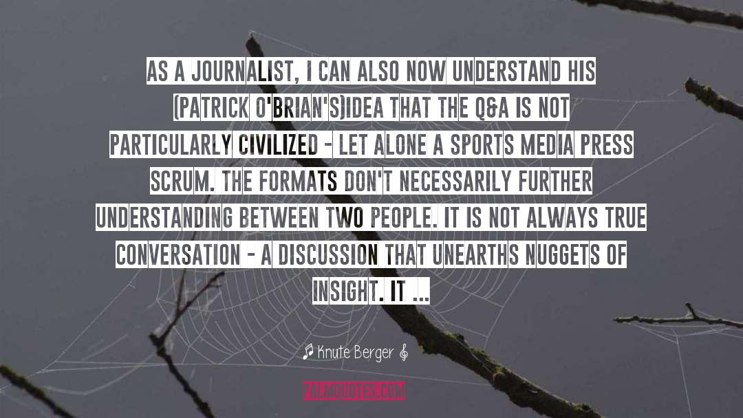 Knute Berger Quotes: As a journalist, I can