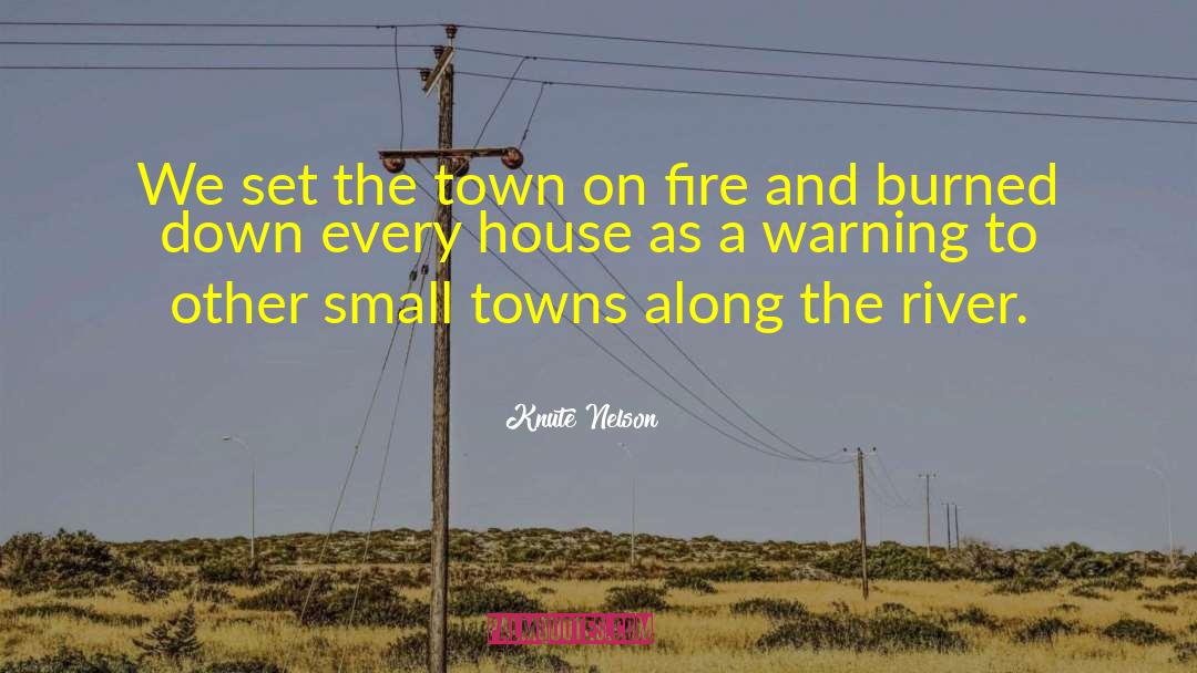 Knute Nelson Quotes: We set the town on