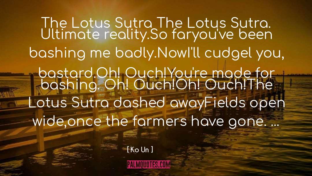 Ko Un Quotes: The Lotus Sutra <br /><br