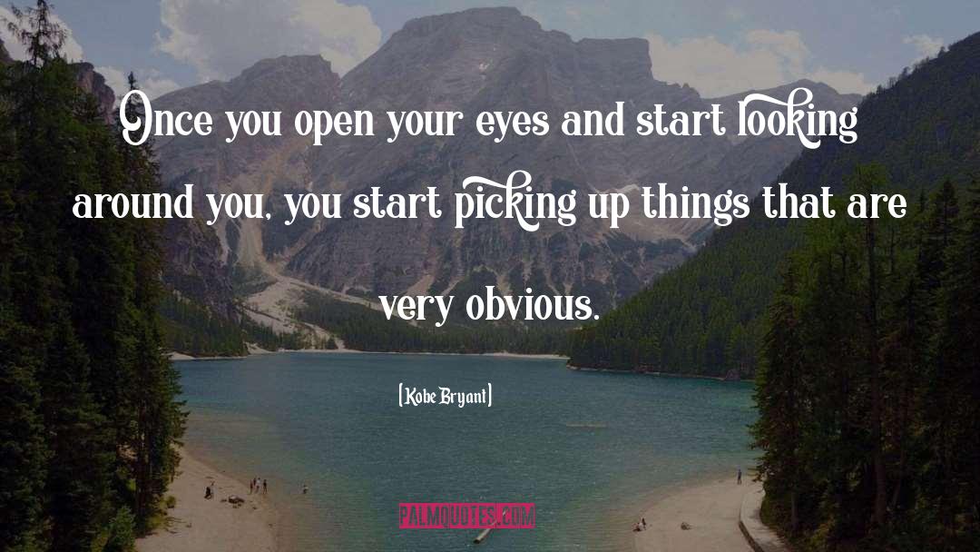 Kobe Bryant Quotes: Once you open your eyes