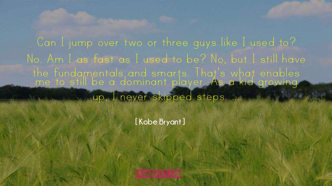 Kobe Bryant Quotes: Can I jump over two