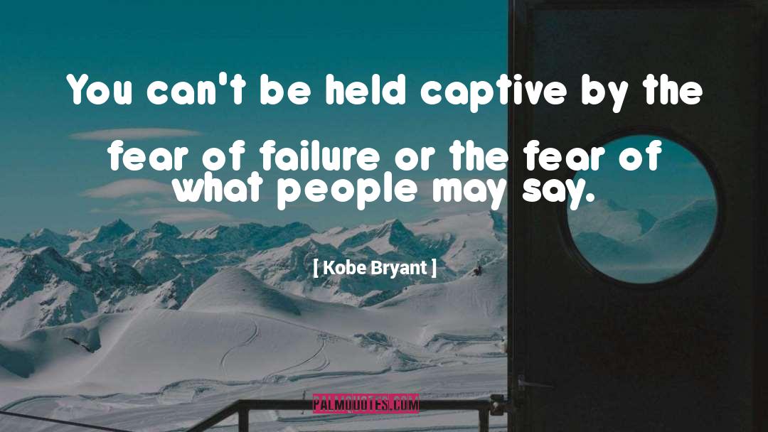 Kobe Bryant Quotes: You can't be held captive