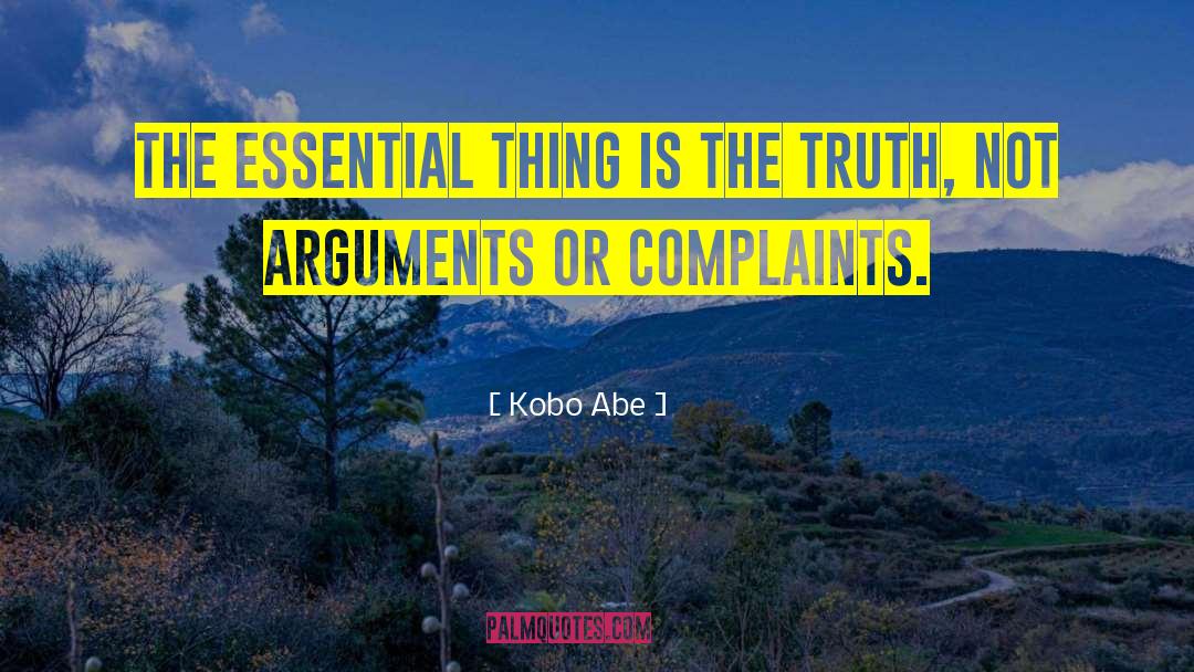 Kobo Abe Quotes: The essential thing is the