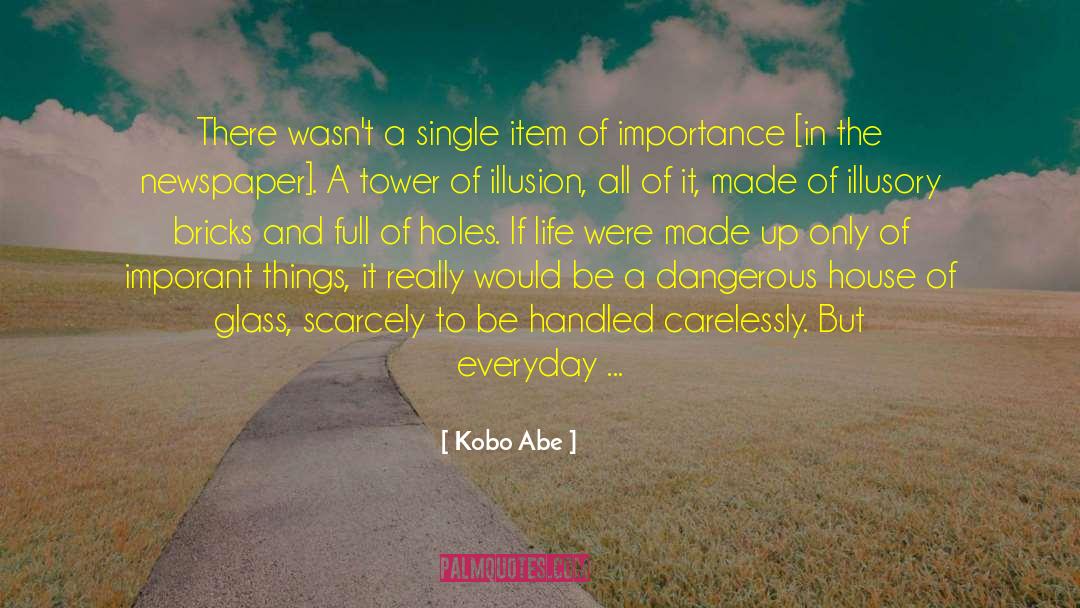 Kobo Abe Quotes: There wasn't a single item