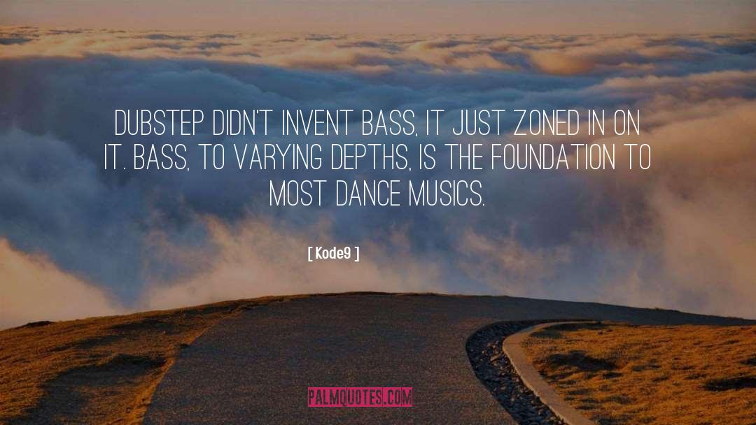Kode9 Quotes: Dubstep didn't invent bass, it
