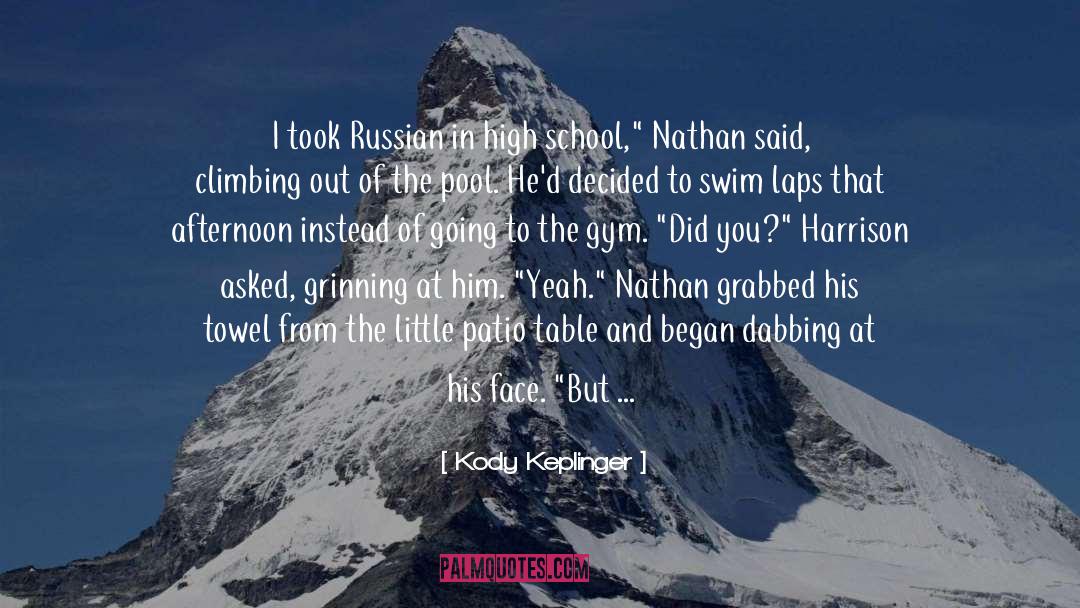 Kody Keplinger Quotes: I took Russian in high