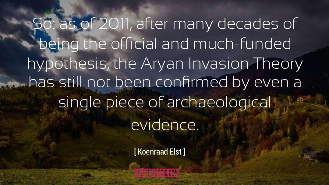 Koenraad Elst Quotes: So: as of 2011, after