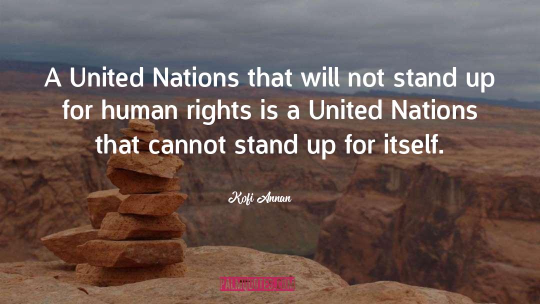 Kofi Annan Quotes: A United Nations that will