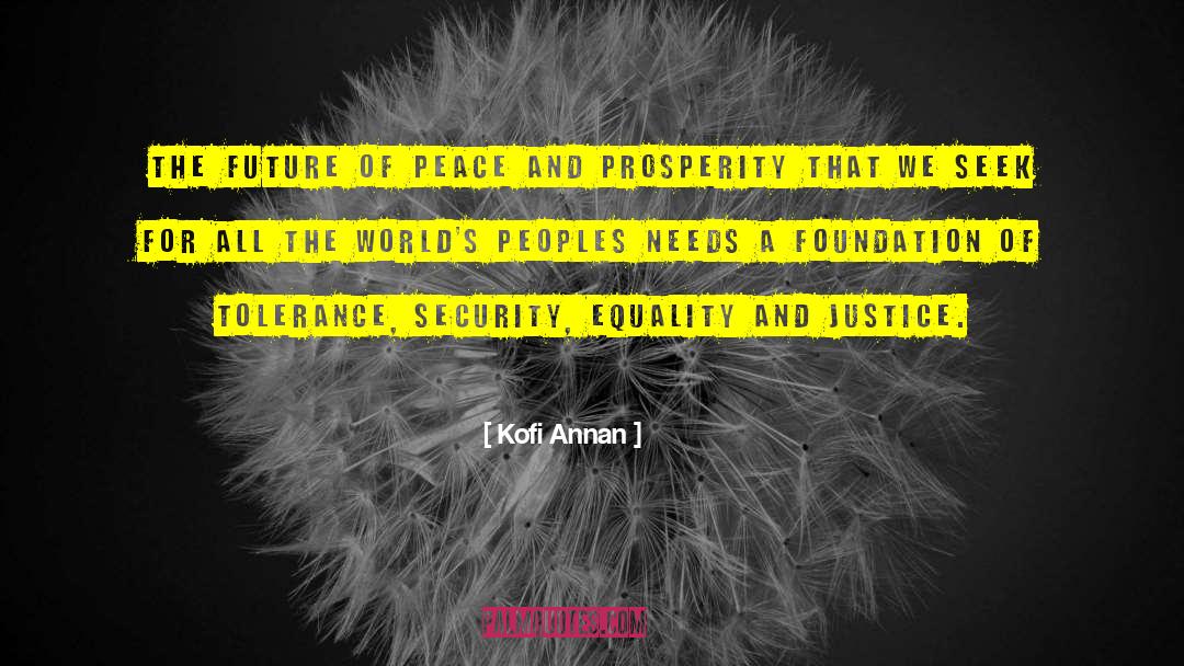 Kofi Annan Quotes: The future of peace and