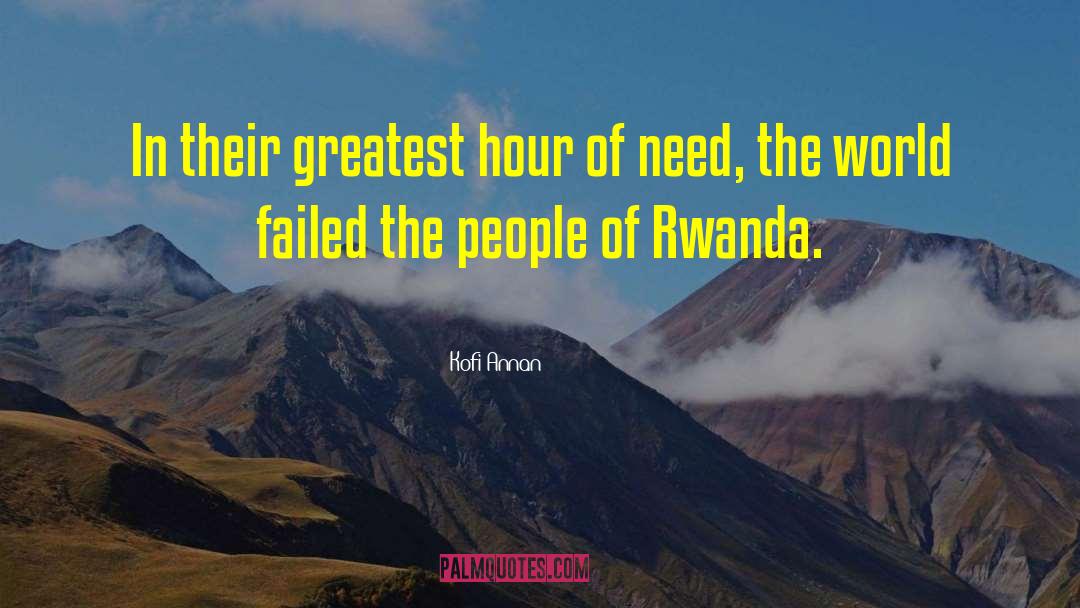 Kofi Annan Quotes: In their greatest hour of