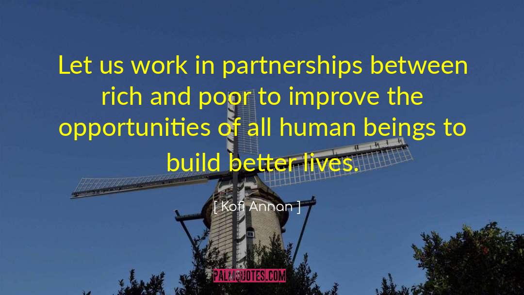 Kofi Annan Quotes: Let us work in partnerships