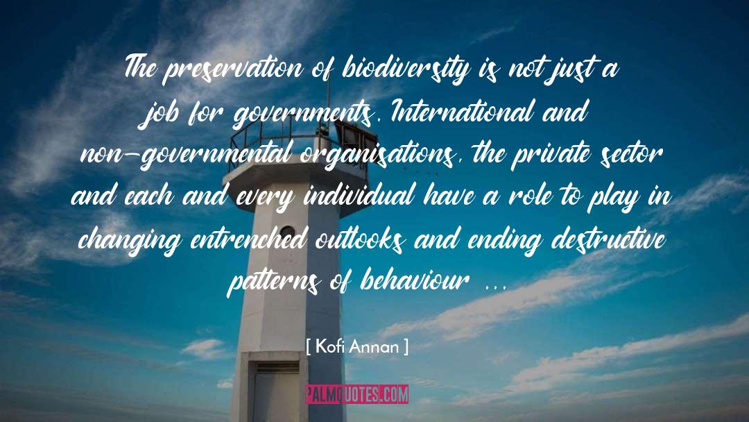 Kofi Annan Quotes: The preservation of biodiversity is