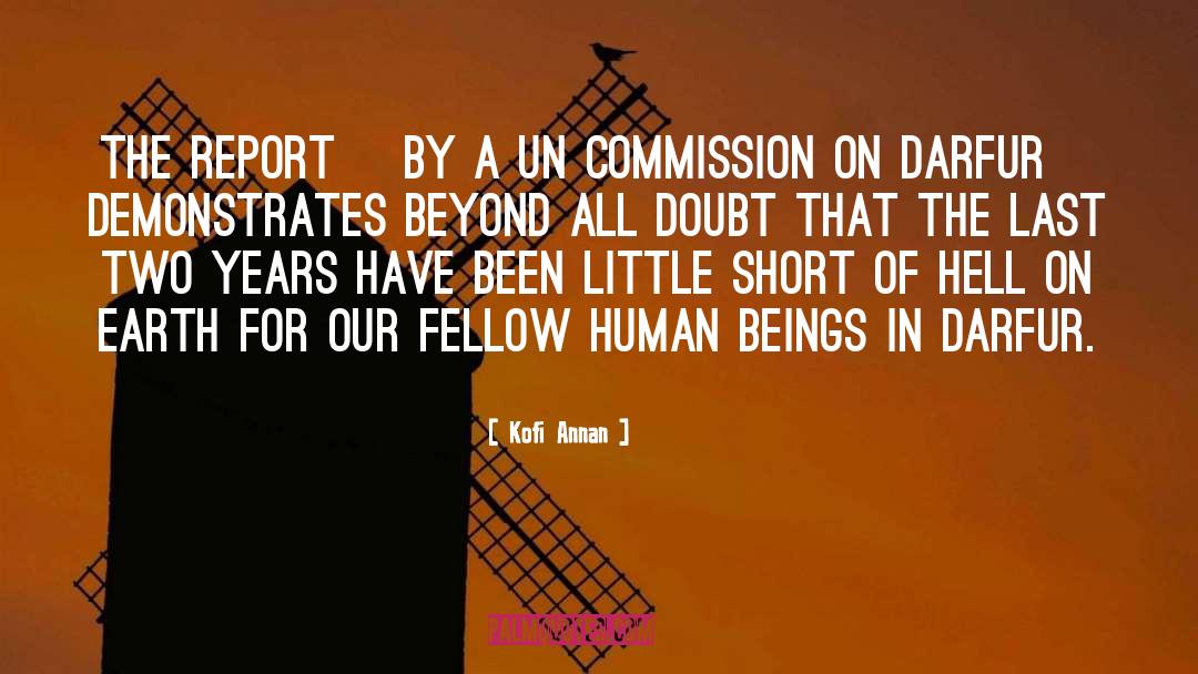 Kofi Annan Quotes: The report [by a UN