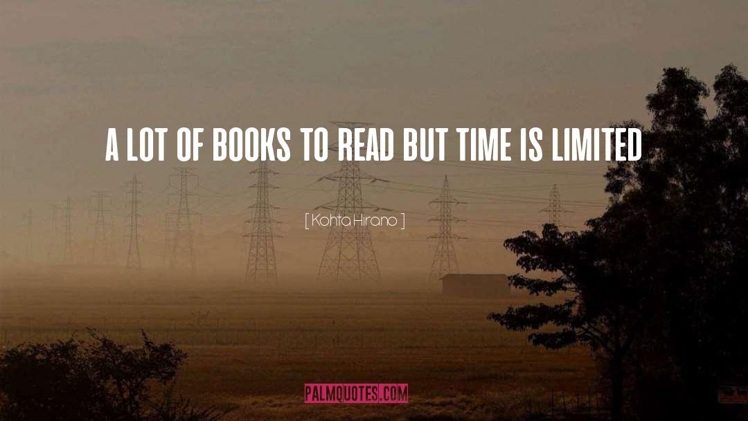 Kohta Hirano Quotes: a lot of books to