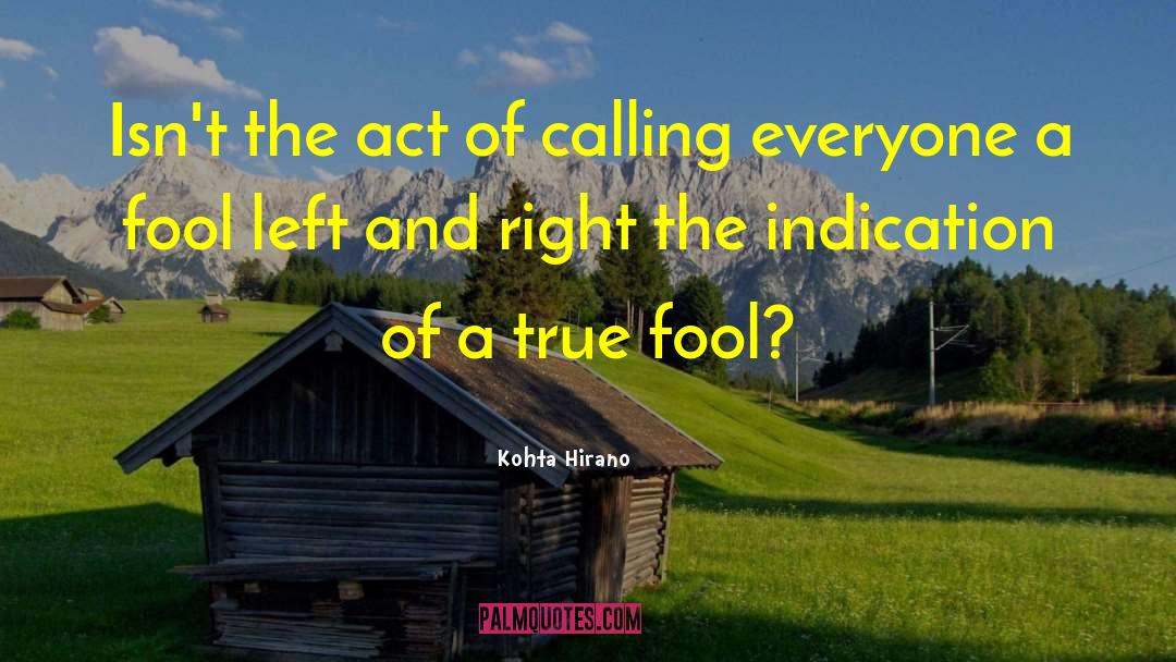 Kohta Hirano Quotes: Isn't the act of calling