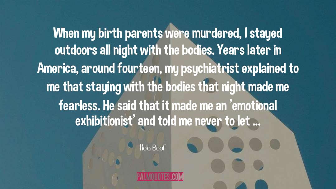 Kola Boof Quotes: When my birth parents were