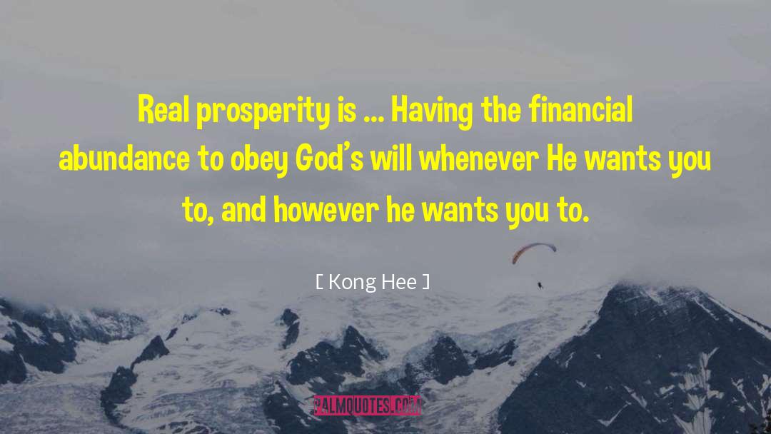 Kong Hee Quotes: Real prosperity is ... Having