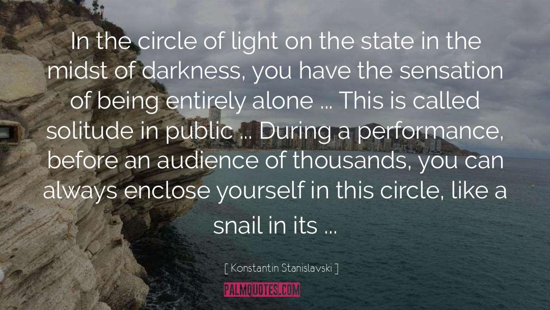 Konstantin Stanislavski Quotes: In the circle of light