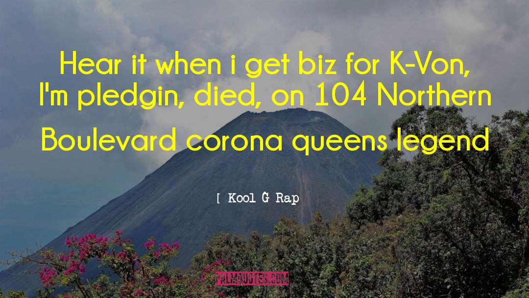 Kool G Rap Quotes: Hear it when i get