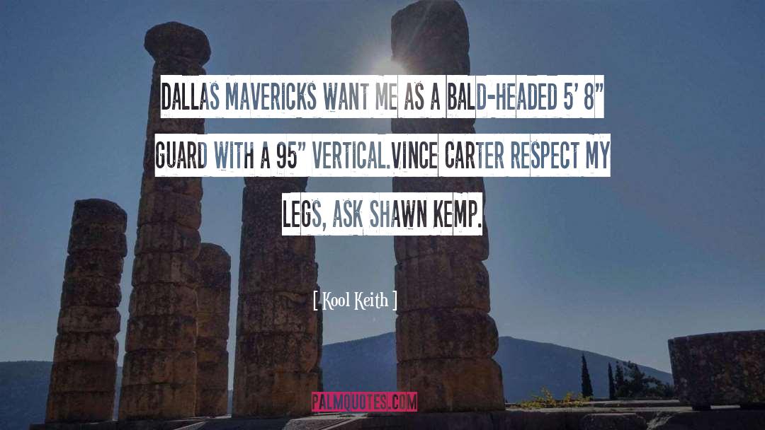 Kool Keith Quotes: Dallas Mavericks want me as