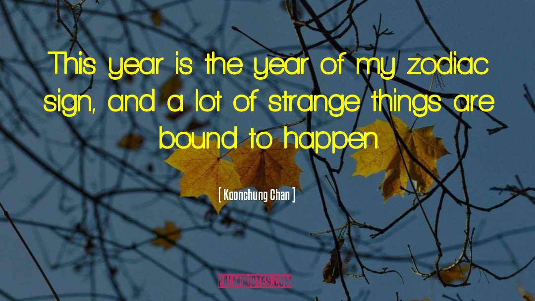 Koonchung Chan Quotes: This year is the year