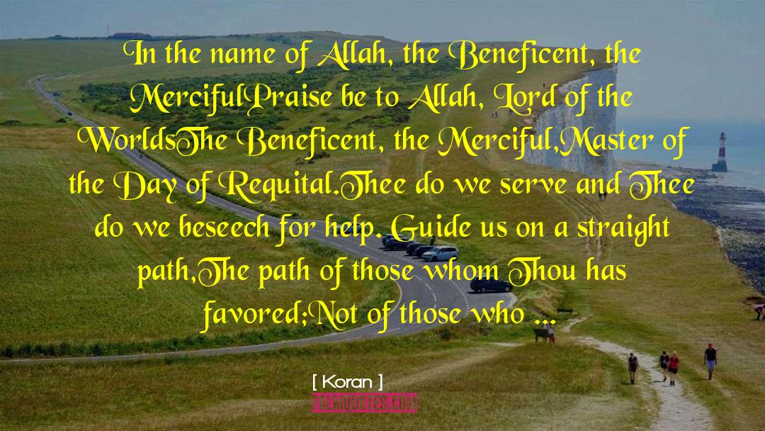 Koran Quotes: In the name of Allah,