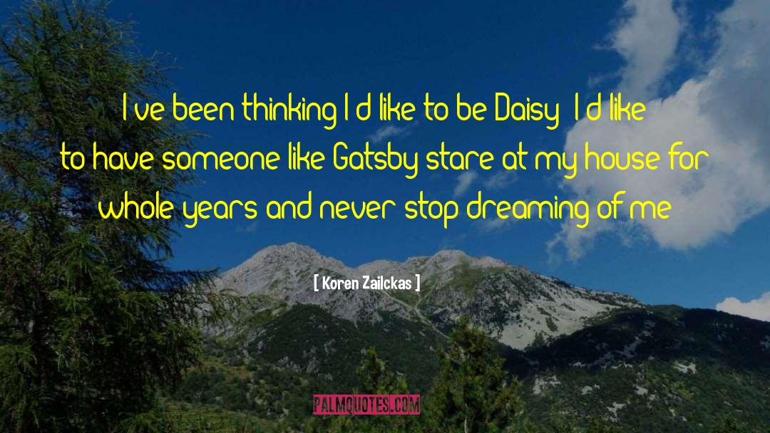 Koren Zailckas Quotes: I've been thinking I'd like