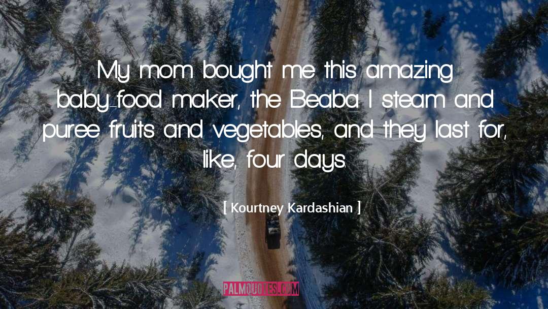 Kourtney Kardashian Quotes: My mom bought me this
