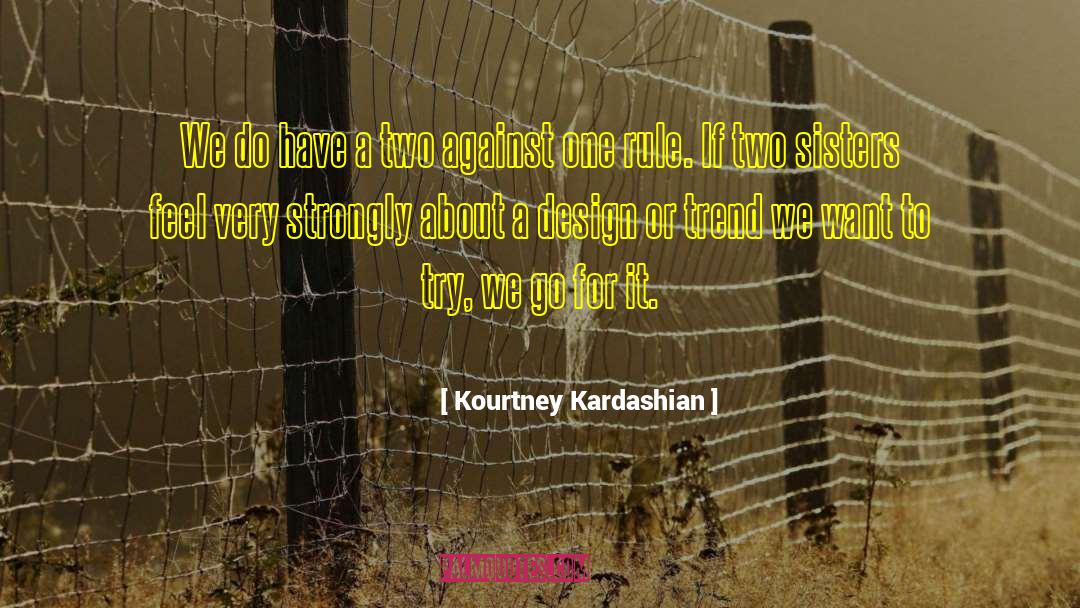 Kourtney Kardashian Quotes: We do have a two