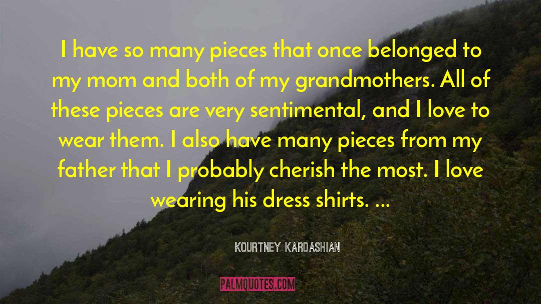 Kourtney Kardashian Quotes: I have so many pieces