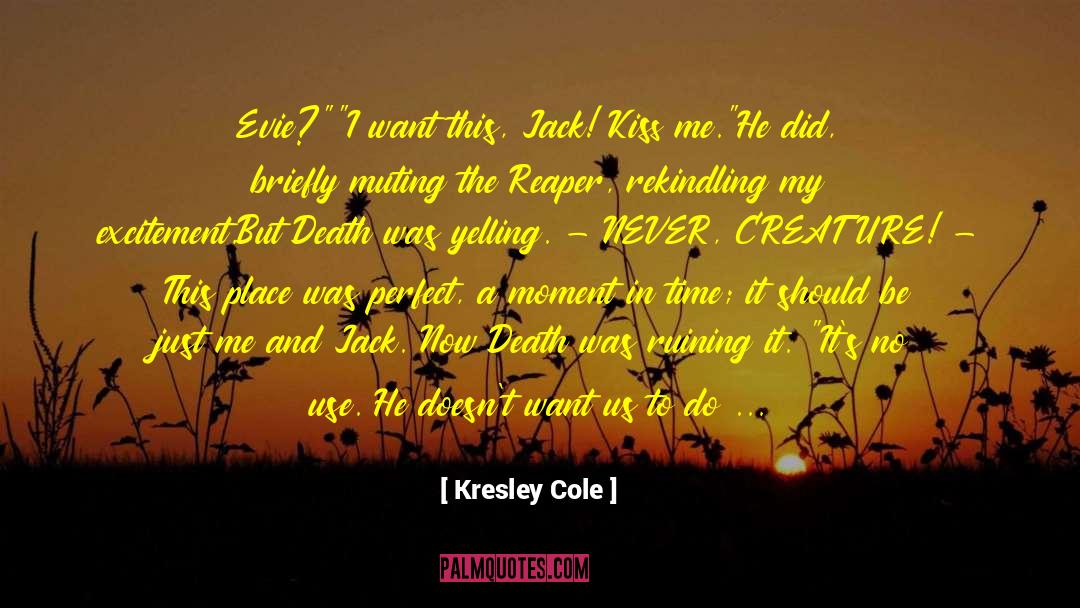 Kresley Cole Quotes: Evie?