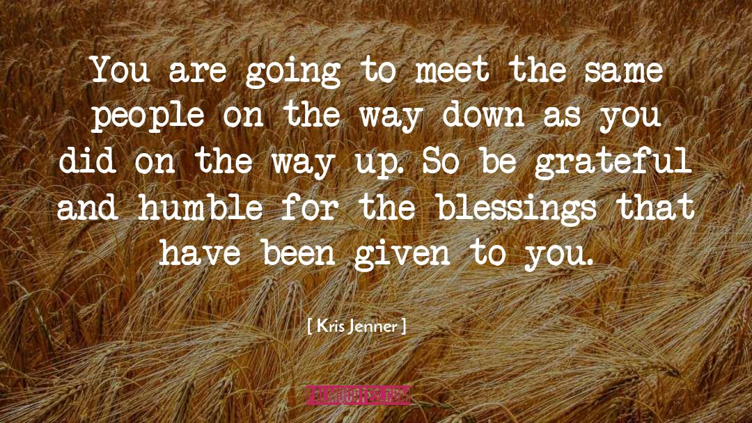 Kris Jenner Quotes: You are going to meet