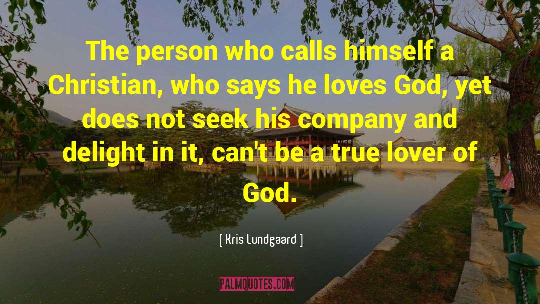 Kris Lundgaard Quotes: The person who calls himself