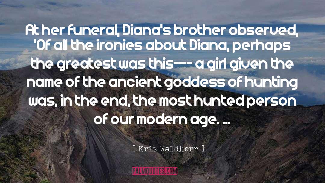 Kris Waldherr Quotes: At her funeral, Diana's brother