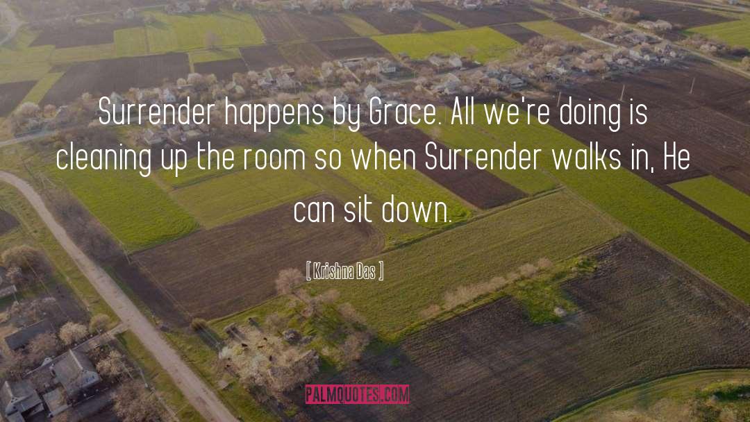 Krishna Das Quotes: Surrender happens by Grace. All